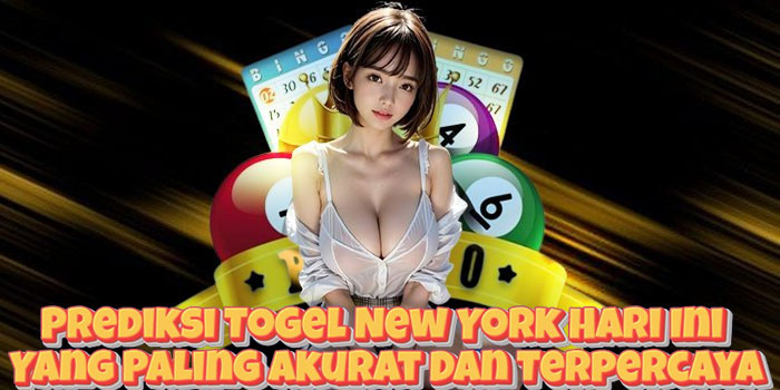 Prediksi Togel New York Hari Ini Yang Paling Akurat Dan Terpercaya Prediksi Togel New York Hari Ini Yang Paling Akurat Dan Terpercaya